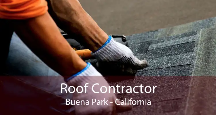 Roof Contractor Buena Park - California