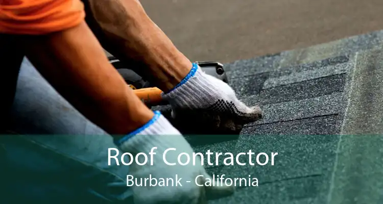 Roof Contractor Burbank - California