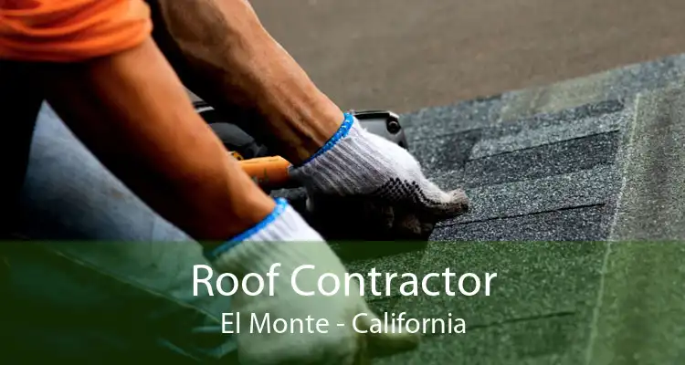 Roof Contractor El Monte - California