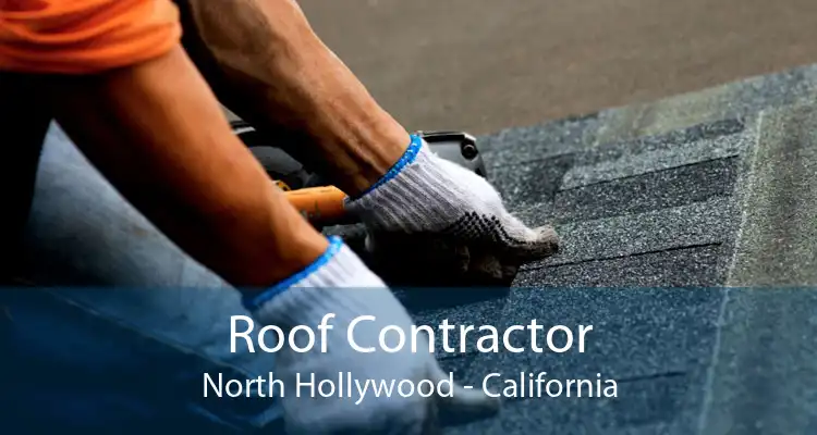 Roof Contractor North Hollywood - California