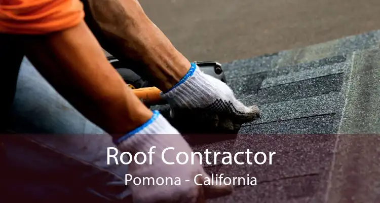 Roof Contractor Pomona - California