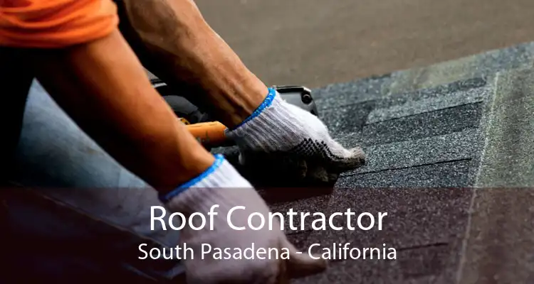 Roof Contractor South Pasadena - California