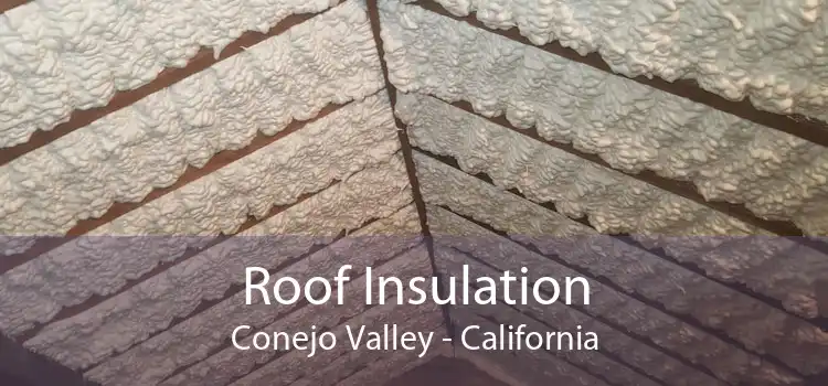 Roof Insulation Conejo Valley - California