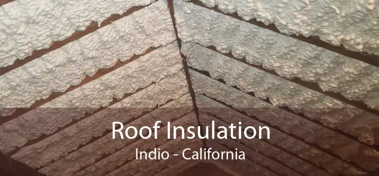 Roof Insulation Indio - California