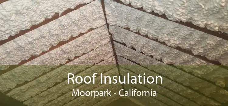 Roof Insulation Moorpark - California