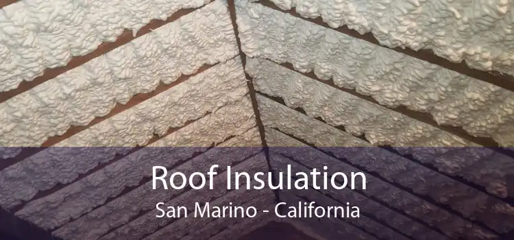 Roof Insulation San Marino - California