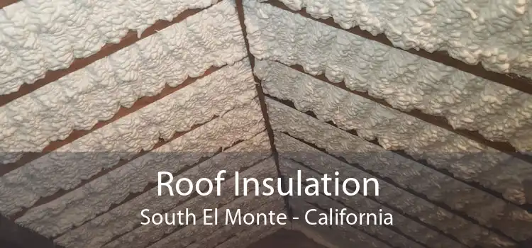 Roof Insulation South El Monte - California