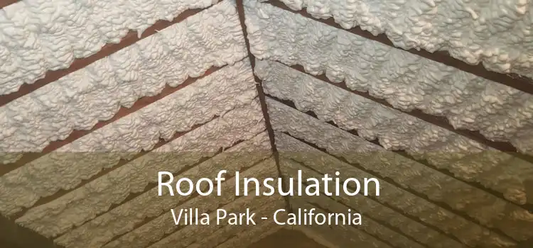 Roof Insulation Villa Park - California