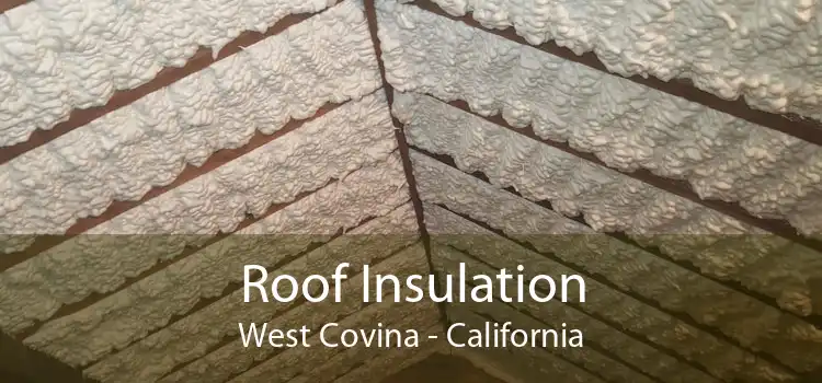 Roof Insulation West Covina - California