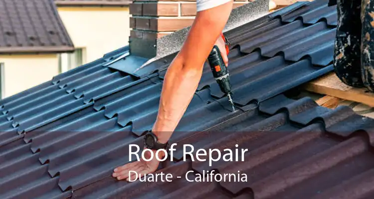 Roof Repair Duarte - California