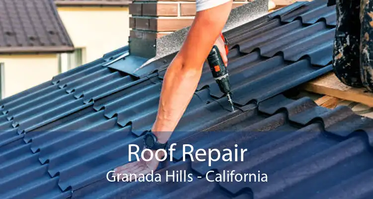 Roof Repair Granada Hills - California