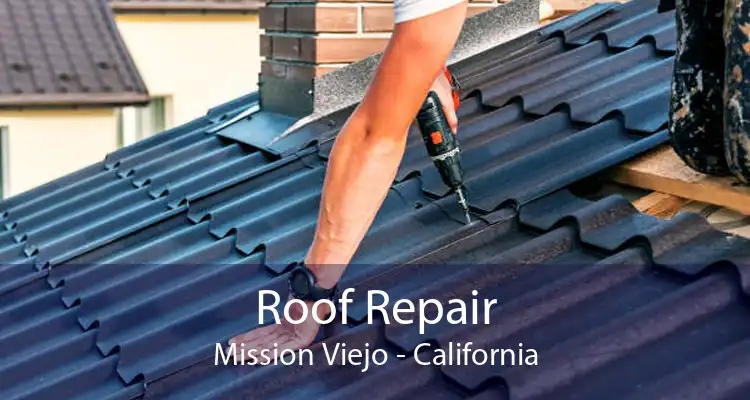 Roof Repair Mission Viejo - California