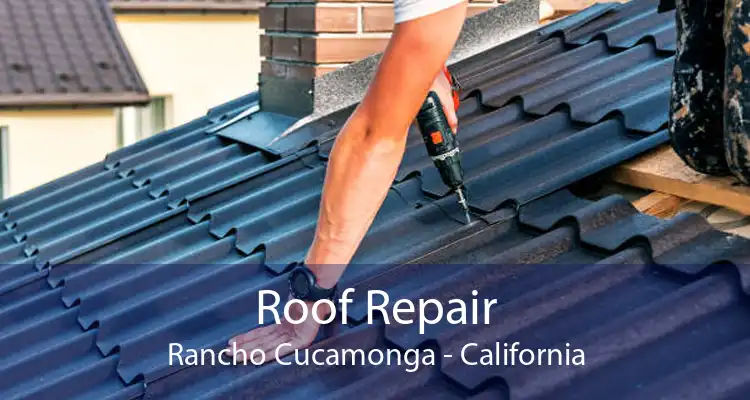 Roof Repair Rancho Cucamonga - California