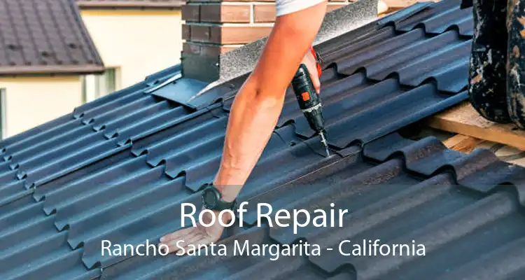 Roof Repair Rancho Santa Margarita - California