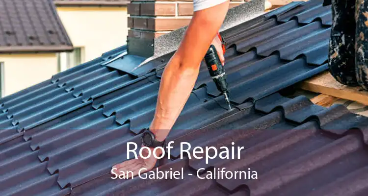 Roof Repair San Gabriel - California