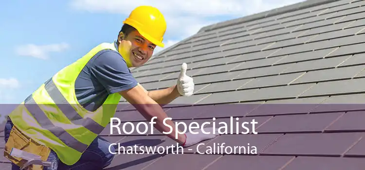 Roof Specialist Chatsworth - California