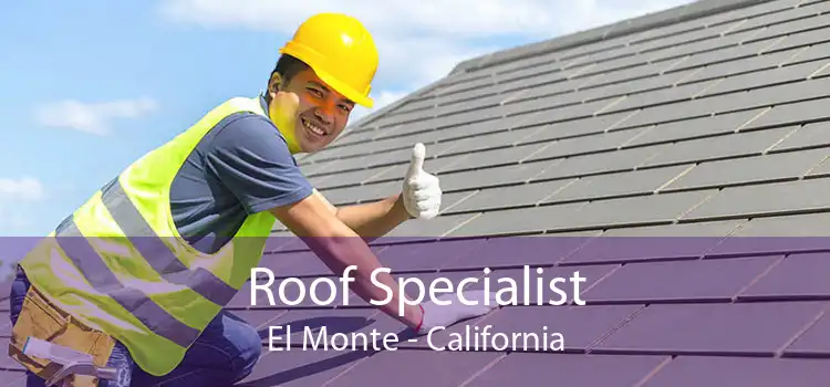 Roof Specialist El Monte - California