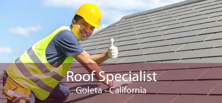 Roof Specialist Goleta - California