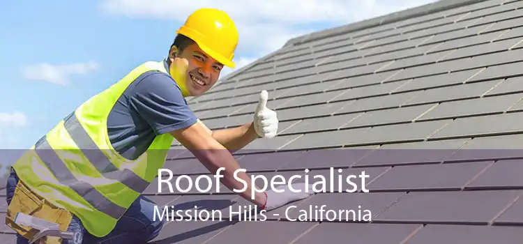 Roof Specialist Mission Hills - California