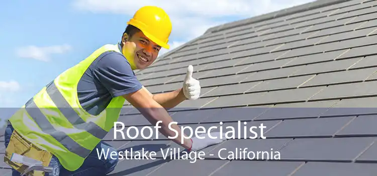 Roof Specialist Westlake Village - California