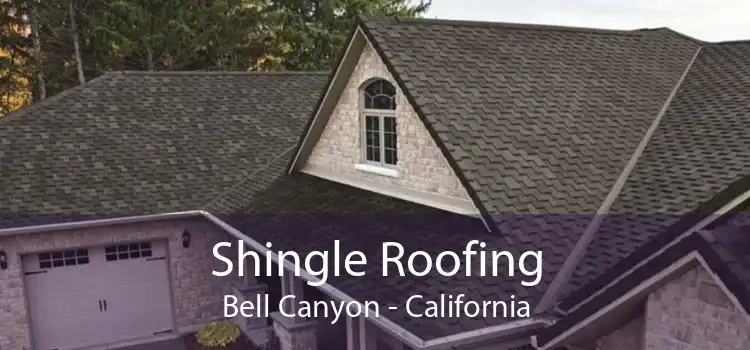 Shingle Roofing Bell Canyon - California