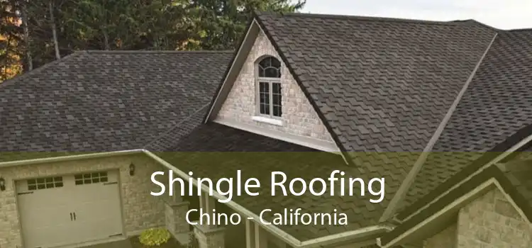 Shingle Roofing Chino - California