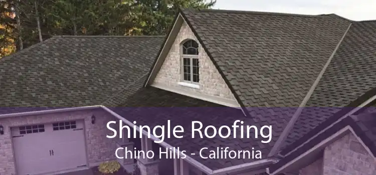 Shingle Roofing Chino Hills - California