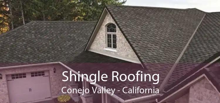 Shingle Roofing Conejo Valley - California