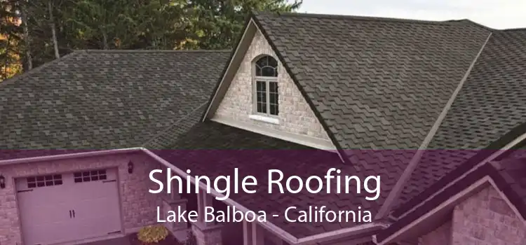 Shingle Roofing Lake Balboa - California