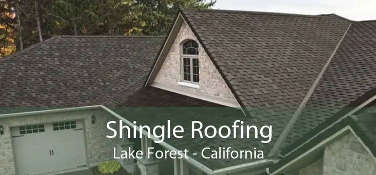 Shingle Roofing Lake Forest - California