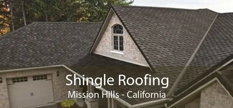 Shingle Roofing Mission Hills - California