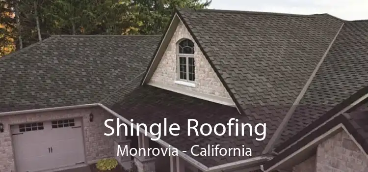 Shingle Roofing Monrovia - California