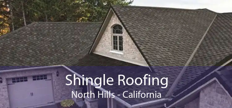 Shingle Roofing North Hills - California