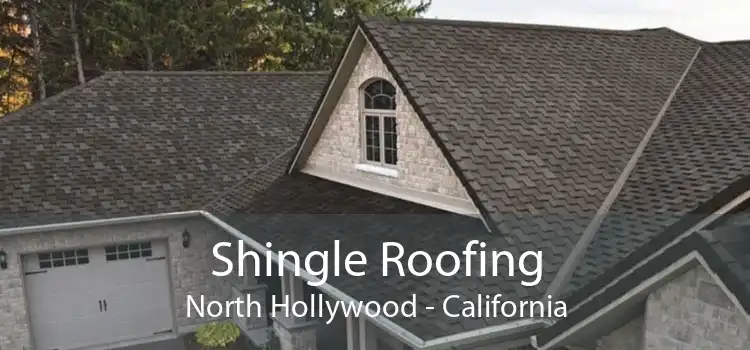 Shingle Roofing North Hollywood - California