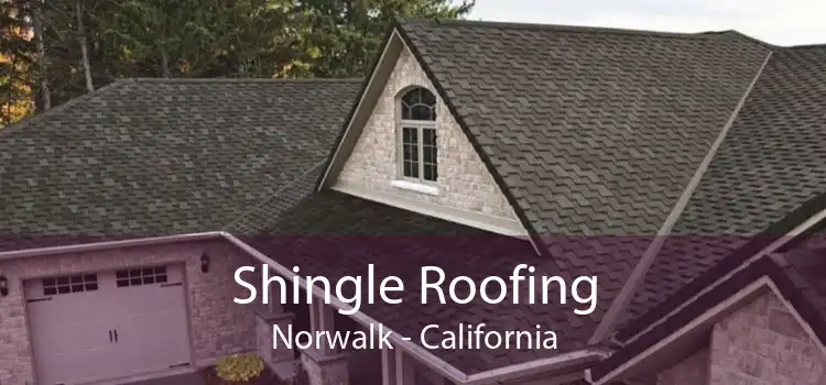 Shingle Roofing Norwalk - California