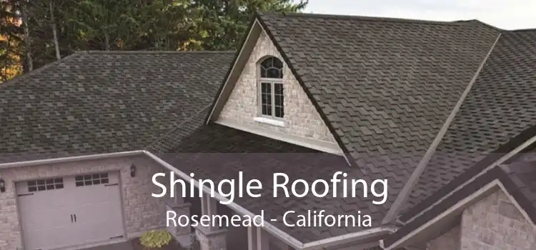 Shingle Roofing Rosemead - California