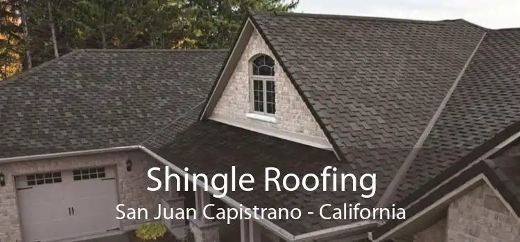 Shingle Roofing San Juan Capistrano - California