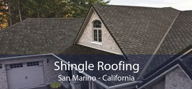 Shingle Roofing San Marino - California