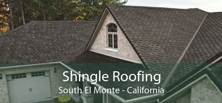 Shingle Roofing South El Monte - California