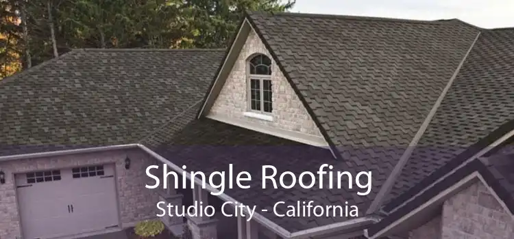 Shingle Roofing Studio City - California