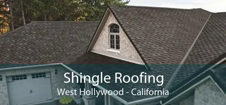 Shingle Roofing West Hollywood - California