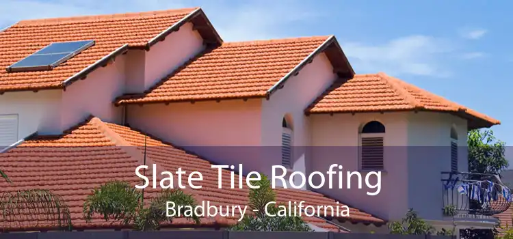 Slate Tile Roofing Bradbury - California