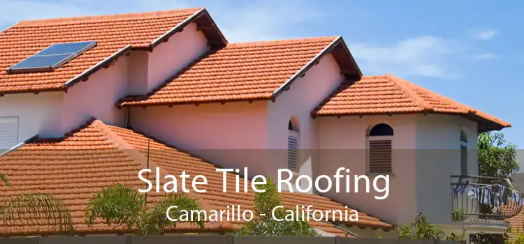 Slate Tile Roofing Camarillo - California