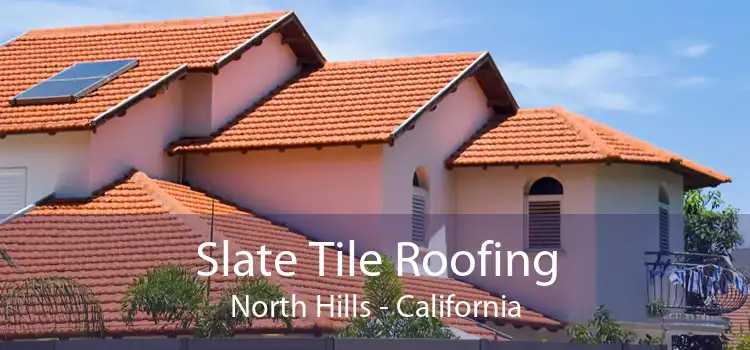 Slate Tile Roofing North Hills - California