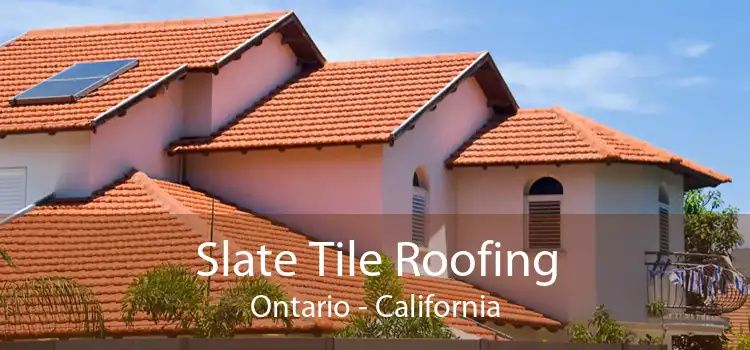 Slate Tile Roofing Ontario - California