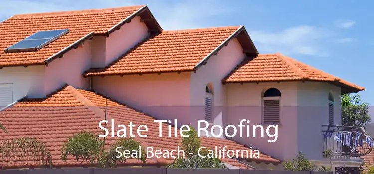 Slate Tile Roofing Seal Beach - California