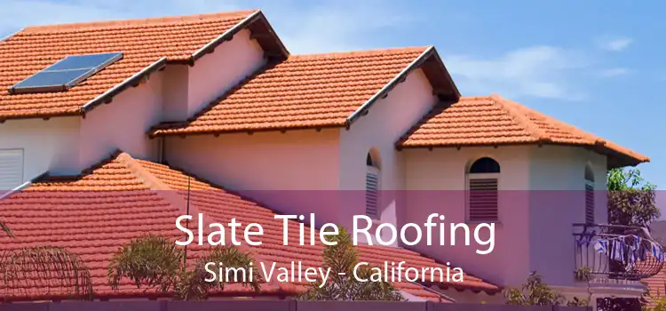 Slate Tile Roofing Simi Valley - California