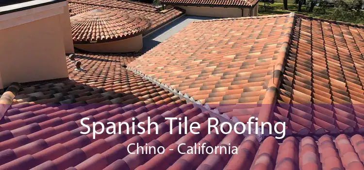 Spanish Tile Roofing Chino - California