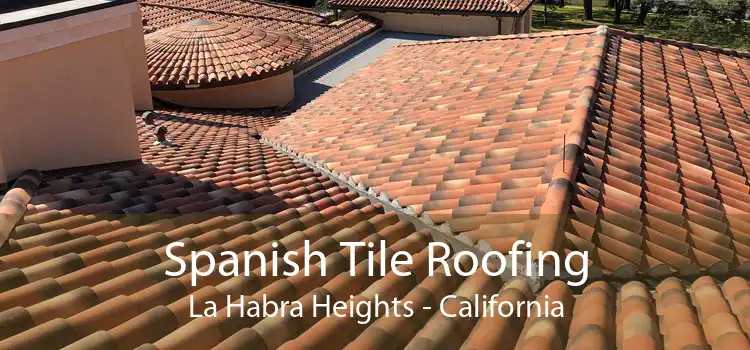 Spanish Tile Roofing La Habra Heights - California