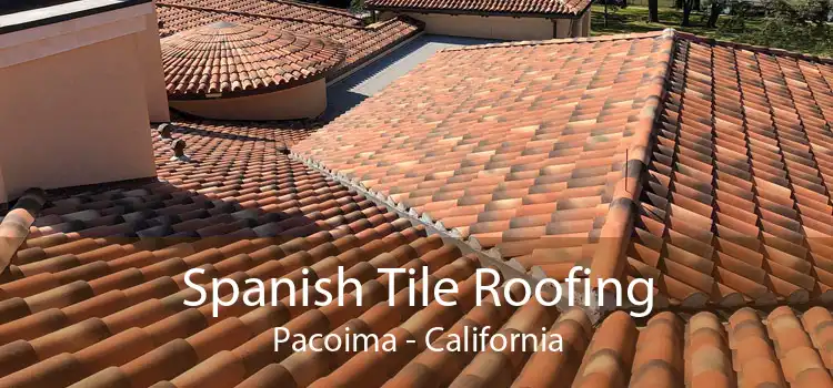 Spanish Tile Roofing Pacoima - California